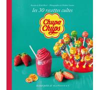 Chupa chups, les 30 recettes culte