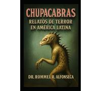 Chupacabras: Relatos de Terror en América Latina