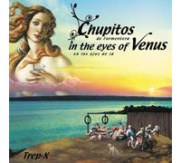 Chupitos de Formentera / Trep-X - in The Eyes of Venus [Import]