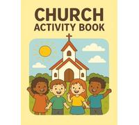Church Activity Book: Fun for kids | Coloring Pages| Puzzles | Bible Word Search | Scripture and More | 60 Pages
