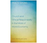 Church And Ethical Responsibility In The Midst Of World Economy