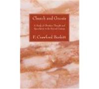 Church and Gnosis: A Study of Christian Thought and Speculation in the Second Century Burkitt, F. C. (Auteur)