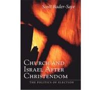 Church and Israel after Christendom: The Politics of Election