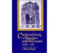 Church and Society in Byzantium Under the Comneni, 1081-1261 Michael Angold (Auteur)