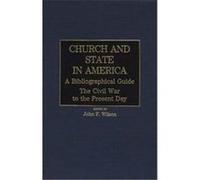 Church and State in America John F. Wilson (Auteur)