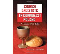 Church and State in Communist Poland: A History, 1944-1989 by Marian Mazgaj (2010-08-09)