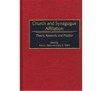 Church and Synagogue Affiliation, Contributions to the Study of Religion Amy L. Sales (Auteur)