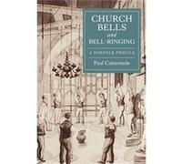 Church Bells And Bell-Ringing: A Norfolk Profile (Paperback) Paul Cattermole, (Auteur)