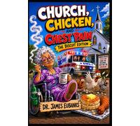 Church, Chicken, and Chest Pain: The Biscuit Edition