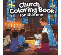 Church Coloring Book for Little One: 50 Greyscale Hand Drawn Pages Featuring Faith Activities and Worship Scenes for Kids Ages 3-7