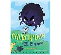 Church Dog And The Big Bad Bug
