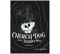 Church Dog And The Invisible Man