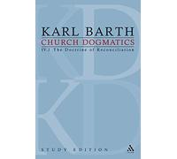 Church Dogmatics Study Edition 21: The Doctrine Of Reconciliation Iv.1 § 57-59