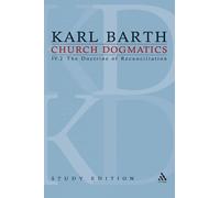 Church Dogmatics Study Edition 26: The Doctrine Of Reconciliation Iv.2 Â§ 67-68
