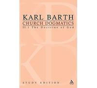 Church Dogmatics Study Edition 7: II.1 The Doctrine of God