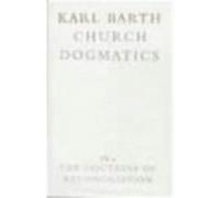 Church Dogmatics: Volume 1 - The Doctrine of the Word of God (Prolegomena to Church Dogmatics) Part 1 - Introduction. Barth, Karl (Auteur)