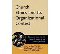 Church Ethics and Its Organizational Context Jean Bartunek (Auteur)