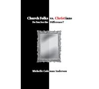 Church Folks vs. Christians: Do You See the Difference?