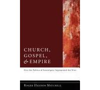 Church, Gospel, And Empire