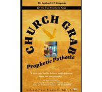 Church Grab: Pathetic Prophetic: Exposing The False Prophets And Restoring Hope