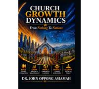 Church Growth Dynamics: From Nothing To Nations
