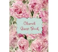 Church Guest Book: Visitor's Log Book for New & Regular Worshipers. Welcoming & Informative.