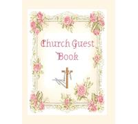 Church Guest Book: Visitor's Log Book for New & Regular Worshipers. Welcoming & Informative.