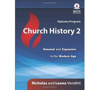 Church History 2: Renewal And Expansion In The Modern Age