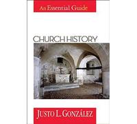 Church History: An Essential Guide
