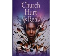 Church Hurt Is Real: A Gentle Witness Toward Healing, Wholeness, and Faith That Still Breathes