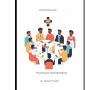 Church Membership Guide Preaching and Teaching Playbook