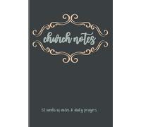 Church Notes: 52 Weeks of Bible Study & Sermon Notes & Daily Prayer Calendar