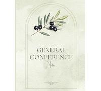 Church of Jesus Christ of LDS General Conference Notebook Study Journal Youth Missionary Gift Olive Branch cover one year two conferences: Latter Day ... impressions book one year two conferences
