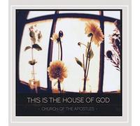 Church of the Apostles - This Is the House of God