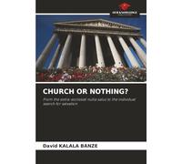 CHURCH OR NOTHING?: From the extra-ecclesial nulla salus to the individual search for salvation