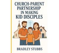 Church-Parent Partnership in Making Kid Disciples