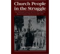 Church People in the Struggle – National Council of Churches et mouvement noir (1950–1970)