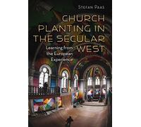 Church Planting in the Secular West: Learning from the european Experience