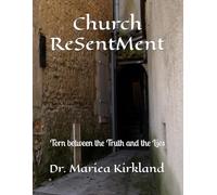 Church ReSentMent: Torn between the Truth and the Lies