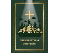 Church Retreat Guest Book: A Keepsake for Messages, Prayers, and Memories
