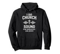 Church Sound Guy, Je Fais du Son D'église pour Les Miracles, Sweat à Capuche