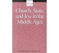 Church, State and Jew in the Middle Ages