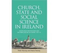 Church State and Social Science in Ireland by Maria Feeney Inconnu (Auteur)