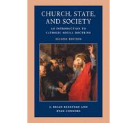 Church, State, and Society: An Introduction to Catholic Social Doctrine