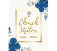 Church Visitor Guest Book: Christian Sign In Log Book With Contact and Special Request