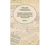 Church Voluntaries - Original Compositions And Arrangements For The American Organ Or Harmonium - Book 2