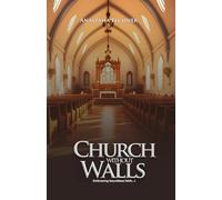 Church Without Walls: Embracing Boundless Faith in a Changing World