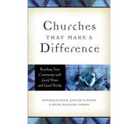 Churches That Make a Difference Reaching Your Community with Good News and Good Works by Heidi Rolland Unruh Heidi Rolland Unruh, Philip N. Olson, Ronald J. Sider (Auteur)