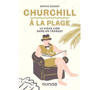 Churchill à la plage - Le vieux lion dans un transat: Le vieux lion dans un transat