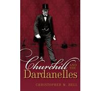 Churchill and the Dardanelles – Oxford University Press